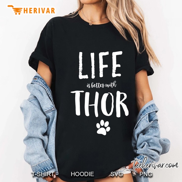 Life Ist Better With Thor Dog Name Gif Ladies Tee
