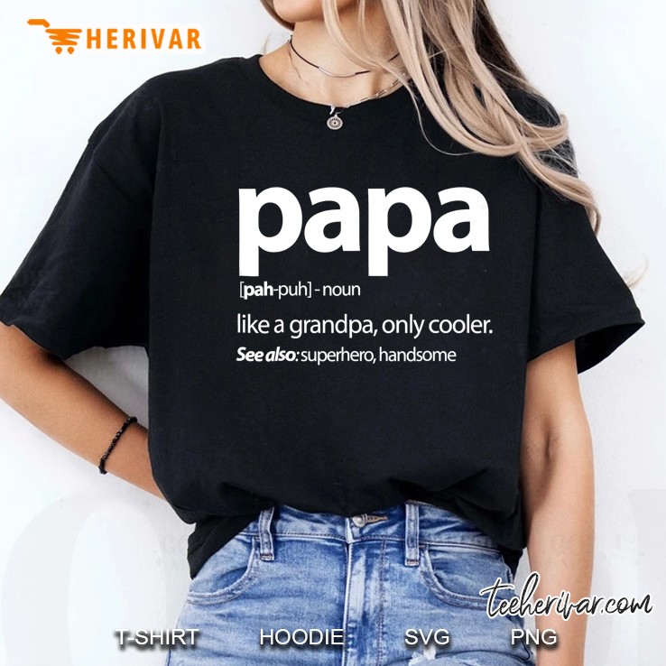 Papa, Like A Grandpa Only Cooler Family Ladies Tee