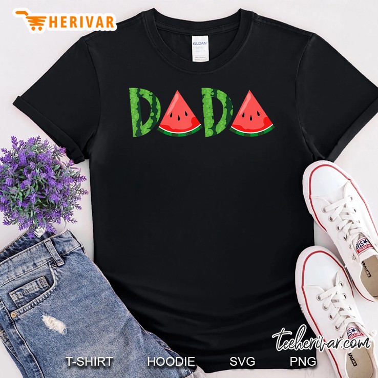 Watermelon Dada Summer Tropical Fruit Father's Day Shirt