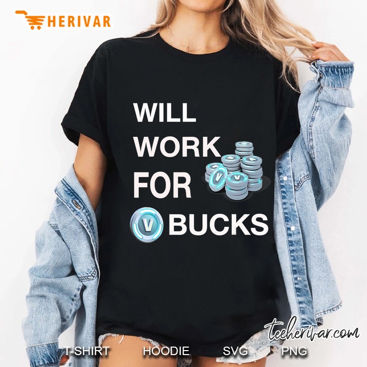 Will Work For V-Bucks Shirt Gamer Youth Shirt Funny Gamer Hoodie