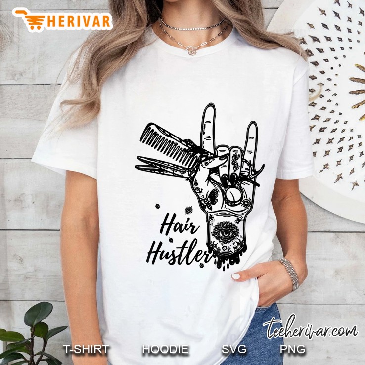 Hair Stylist Hairdresser Hair Hustler Tattoos Funny Ladies Tee