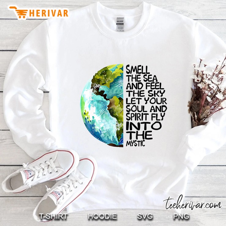 Smell The Sea And Feel The Sky Let Your Soul Sweatshirt