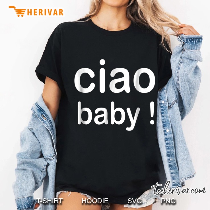 Ciao Baby! Ladies Tee