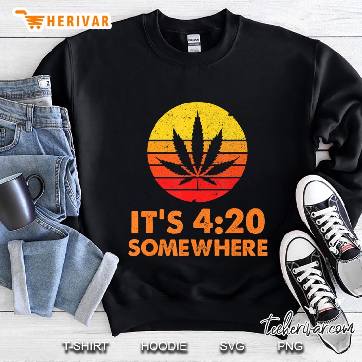 Its 420 420 Somewhere Weed Cannibis Marijuana Retro Stoner Sweatshirt