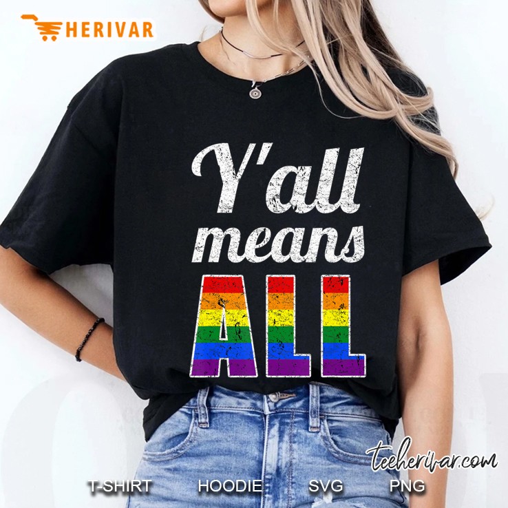 Lgbt Y'all Means All - Lesbian Gay Rainbow Pride Vintage Hoodie