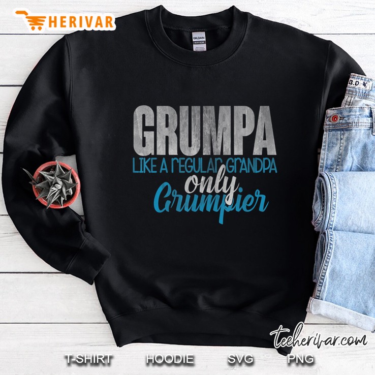 Mens Grumpa Like A Regular Grandpa Only Grumpier Tee Sweatshirt