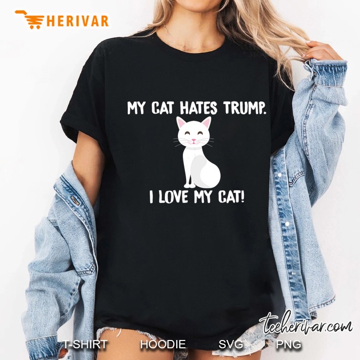 My Cat Hates Trump Funny Anti-Trump Ladies Tee
