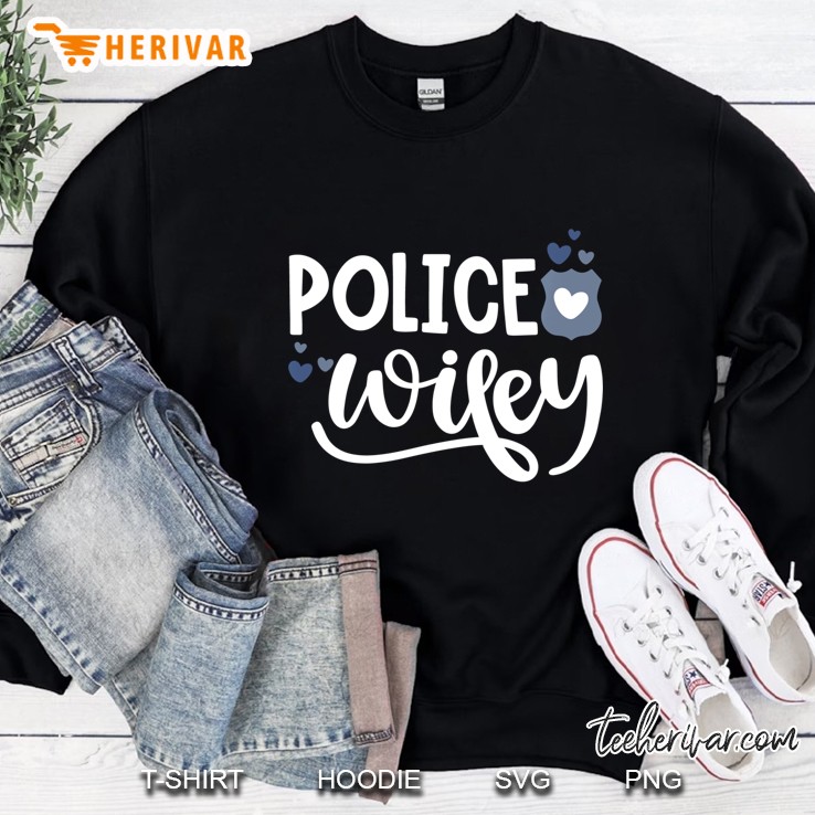 Police Wife Gift Cop Wife Law Enforcement Wife Police Wifey Pullover Sweatshirt