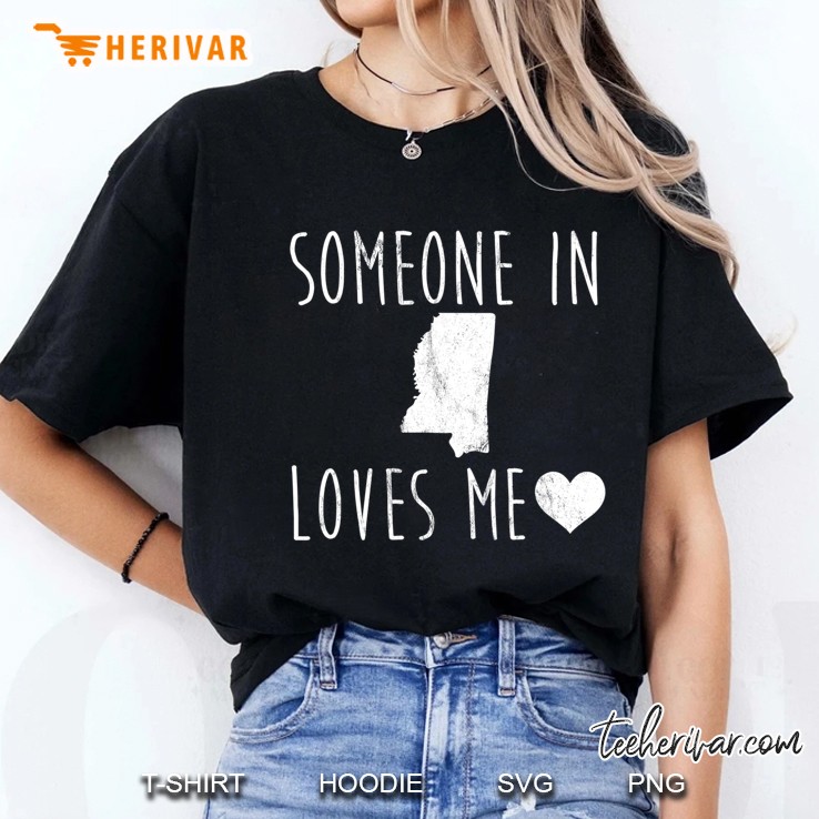 Someone In Mississippi Loves Me Ladies Tee