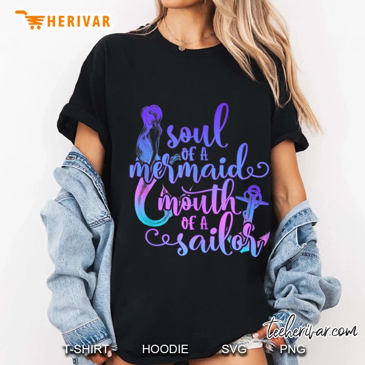 Soul Of A Mermaid Mouth Of A Sailor Ladies Tee