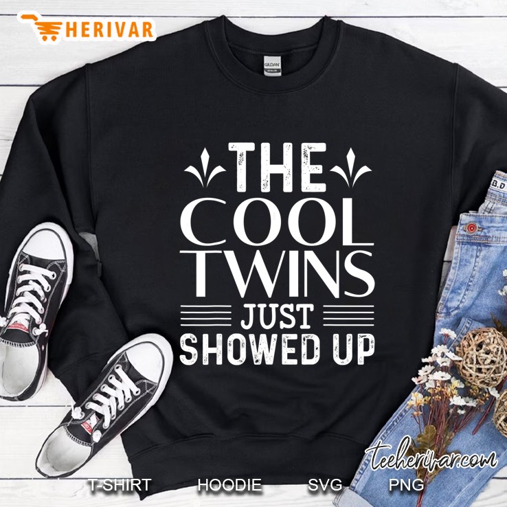 The Cool Twins Just Showed Up Twins Partner Sweatshirt