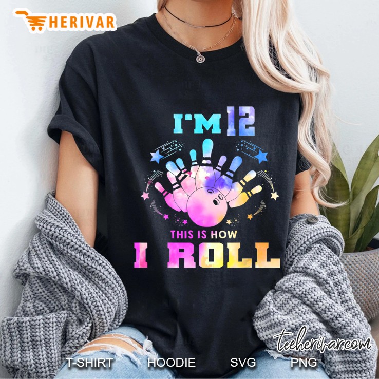 I Am 12 This Is How I Roll Bowling Ladies Tee