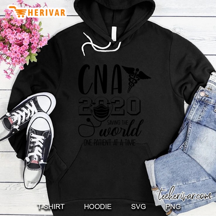 Cna 2020 Saving The World One Patient At A Time Hoodie