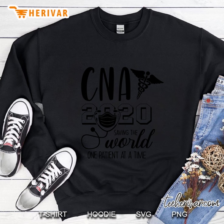 Cna 2020 Saving The World One Patient At A Time Sweatshirt