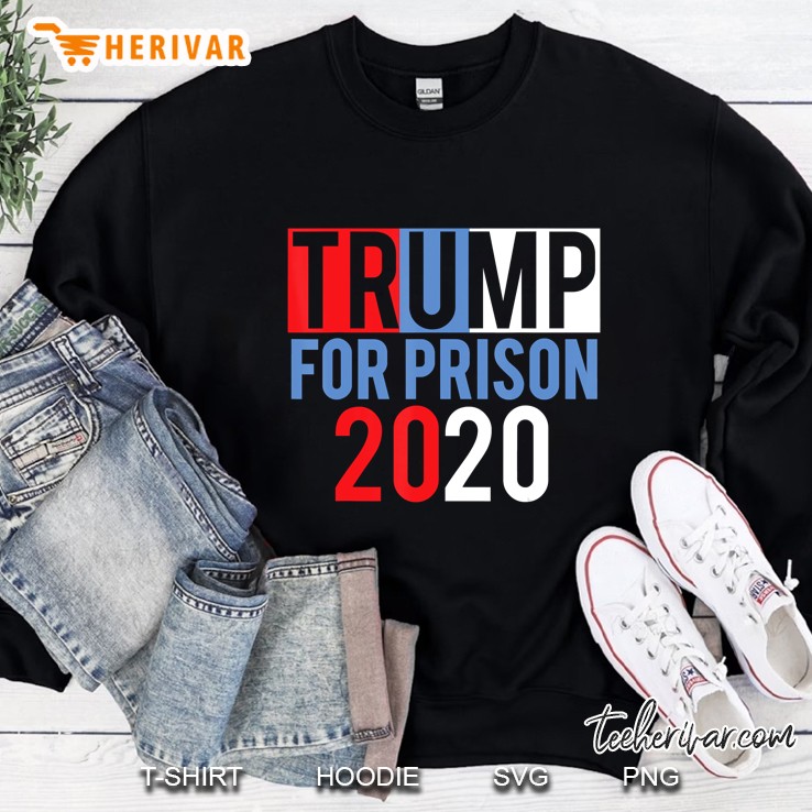 Anti-Trump For Prison Impeach Lock Him Up President Sweatshirt