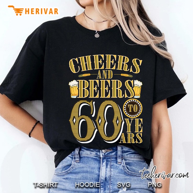 Cheers & Beers To My 60 Years Funny 60Th Birthday Ladies Tee