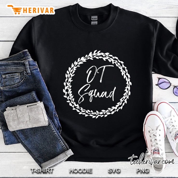 Cute Occupational Therapist Flower Ot Squad Sweatshirt