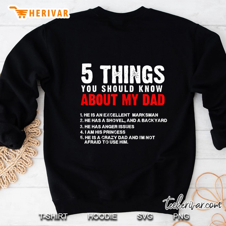 Five Things You Should Know About My Dad Sweatshirt