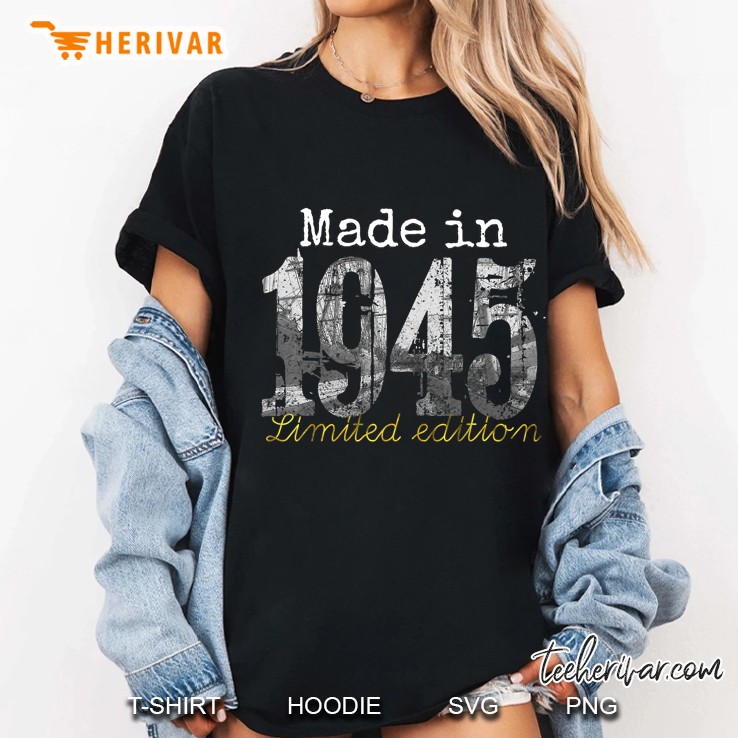 Made In 1945 - 75 Year Old 1945 75Th Birthday Ladies Tee