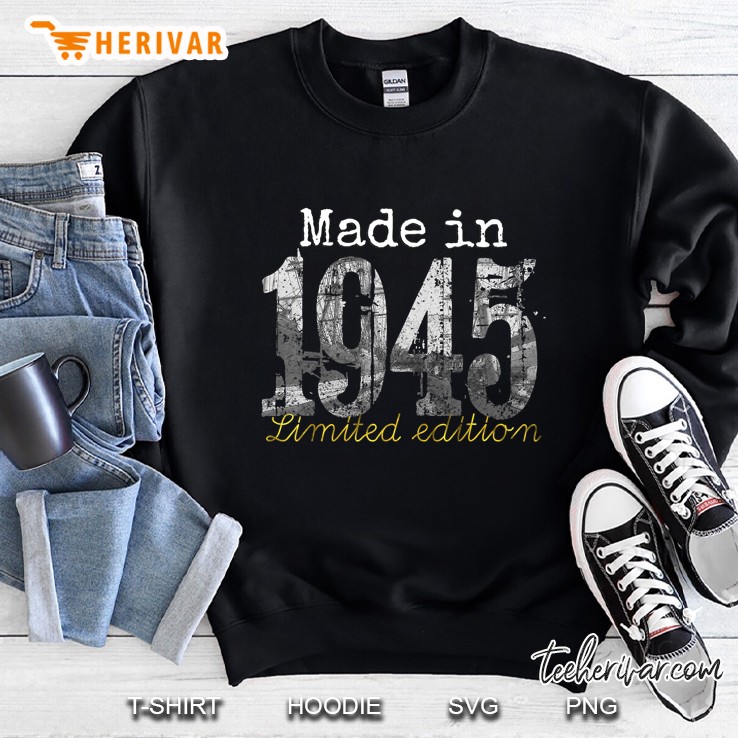 Made In 1945 - 75 Year Old 1945 75Th Birthday Sweatshirt