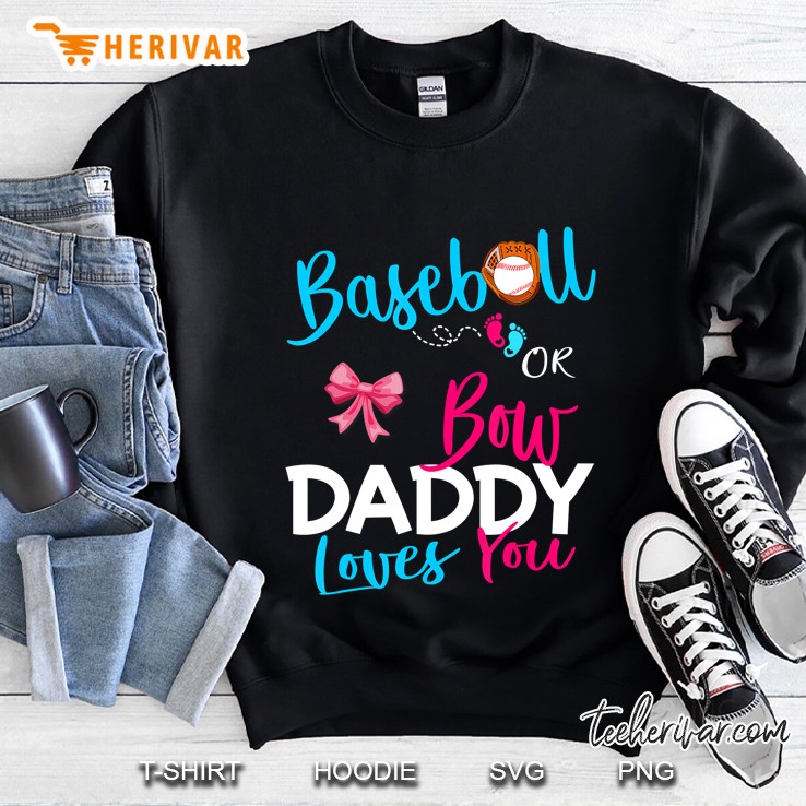 Mens Baseball Gender Reveal Team-Baseball Or Bow Daddy Loves You Sweatshirt