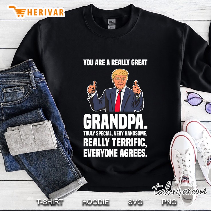 Mens You Are A Really Great Grandpa Funny Trump Sweatshirt