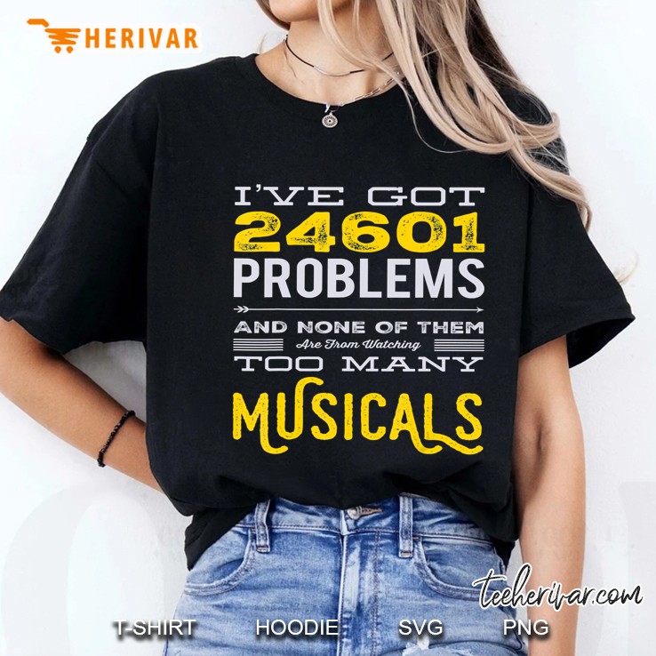 Musical Theatre 24601 Problems Funny Ladies Tee
