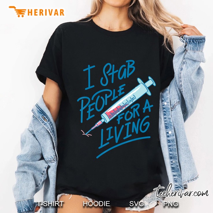 Nurse I Stab People For A Living Needle Nurse Phlebotomist Ladies Tee