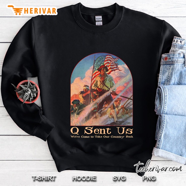 Qanon Shirt Where We Go One We Go All Q Anon Sent Us Maga Sweatshirt
