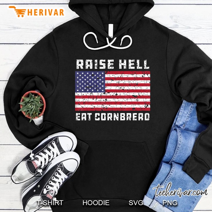 Raise Hell Eat Cornbread Redneck Country July 4 Usa Flag Hoodie