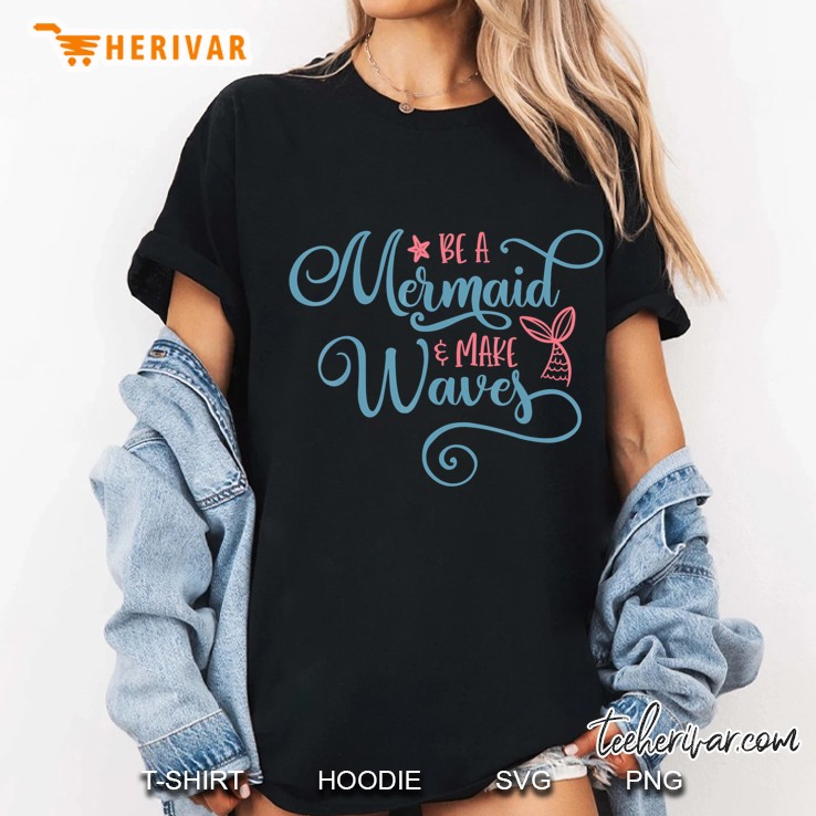 Be A Mermaid Make Waves Vibes Summer Vacation Ladies Tee