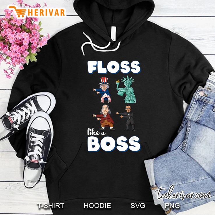 Floss Like A Boss Uncle Sam Ben Franklin 4Th Of July Hoodie