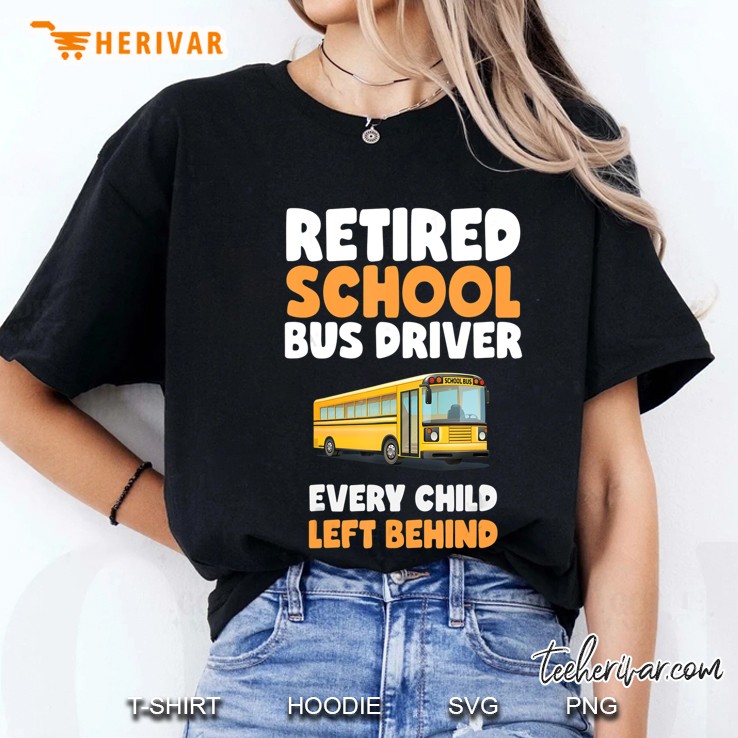 Funny Retired School Bus Driver Men Women Retirement Gift Ladies Tee