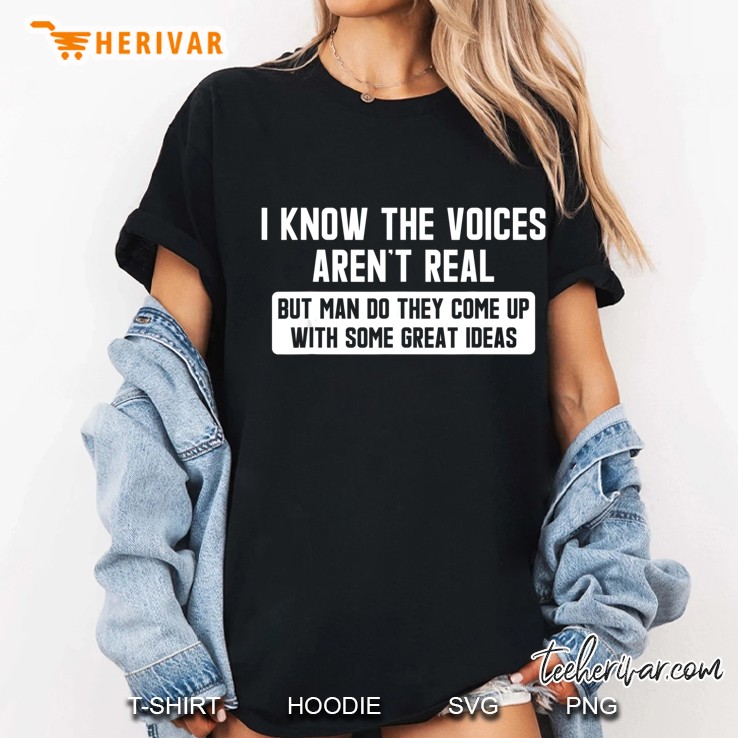 I Know The Voices Are Not Real Funny Hoodie