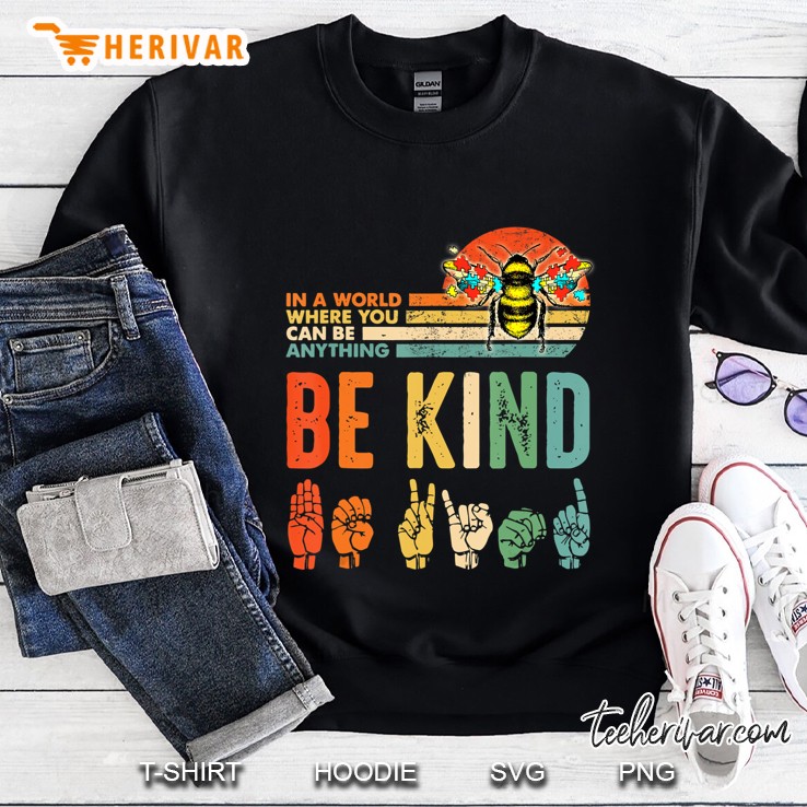 In A World Where You Can Be Anything Be Kind Puzzle Pieces Sweatshirt