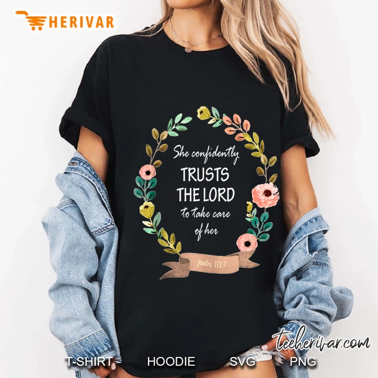 She Confidently Trusts The Lord To Take Care Of Her Ladies Tee