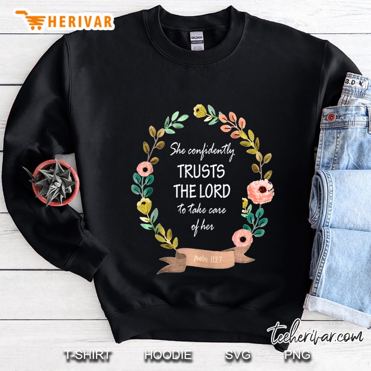 She Confidently Trusts The Lord To Take Care Of Her Sweatshirt