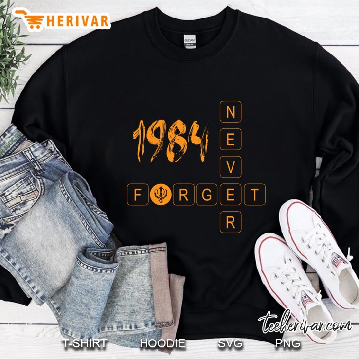 Sikhs Never Forget 1984 Ver2 Sweatshirt