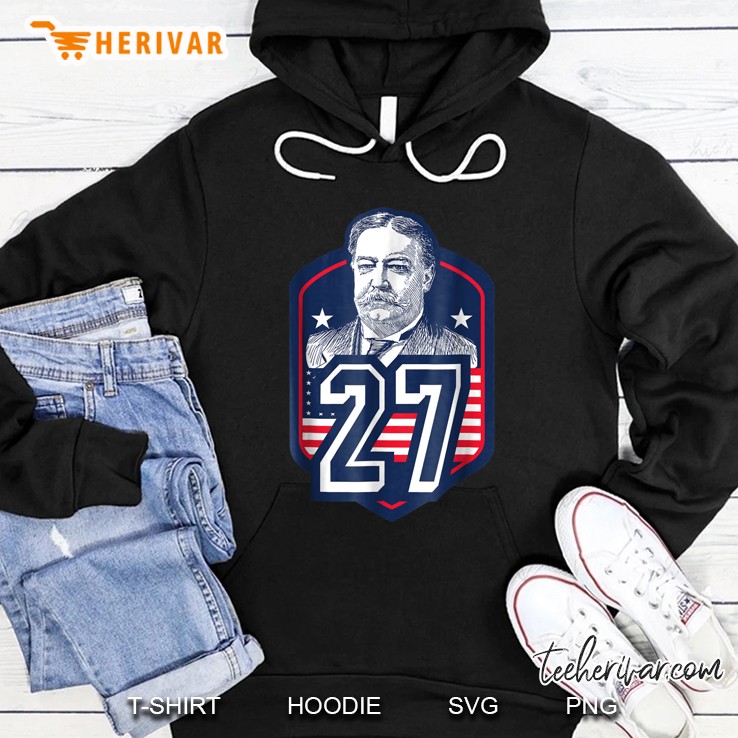 William Howard Taft Twenty Seventh President Style Hoodie
