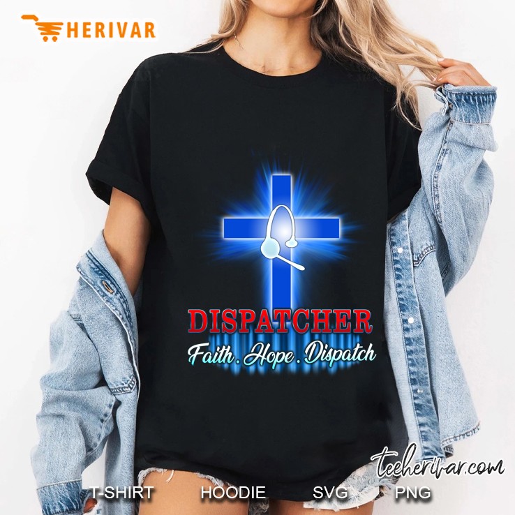 Dispatcher Faith Hope Dispatch Cross Version Hoodie