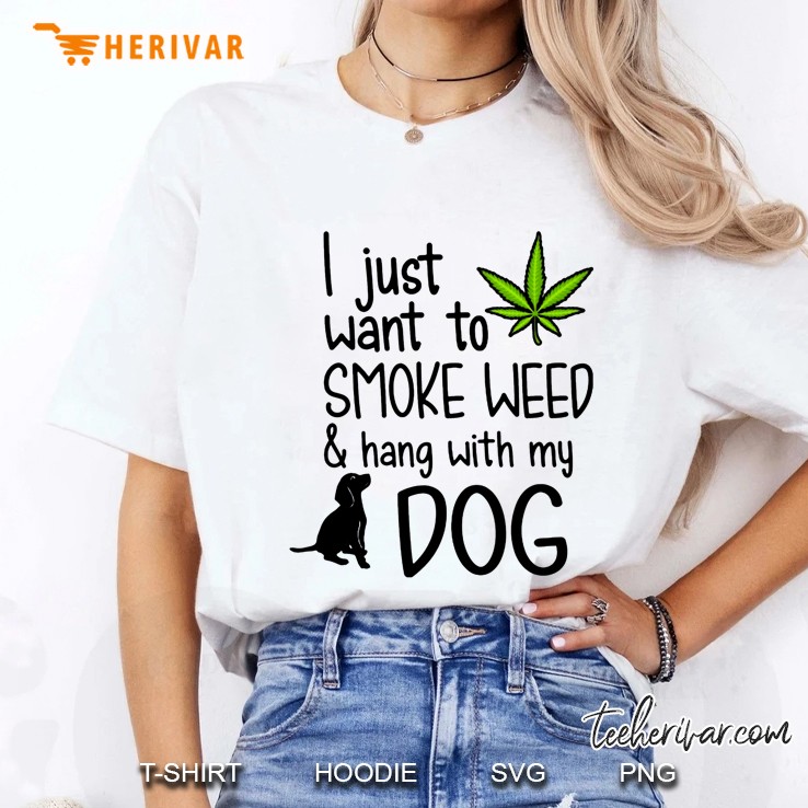 I Just Want To Smoke Weed & Hang With My Dog Dachshund Version Hoodie