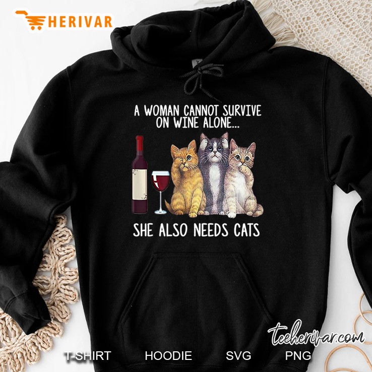 A Woman Cannot Survive On Wine Alone She Also Needs Cat Hoodie