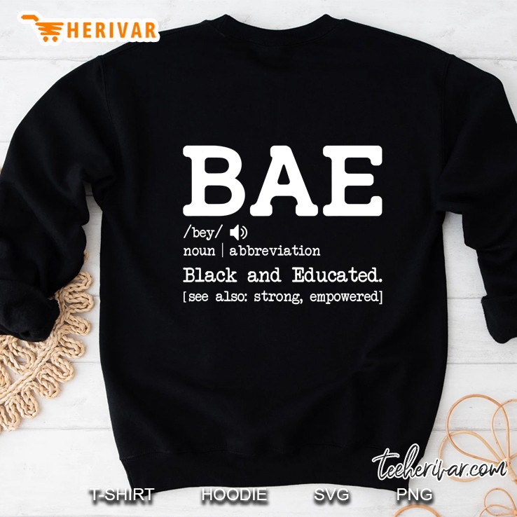 Bae Black And Educated Afrocentric History African American Sweatshirt