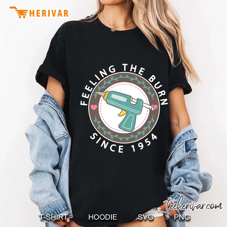 Feeling The Burn Novelty Craft Hot Glue Gun Crafters Humor Ladies Tee