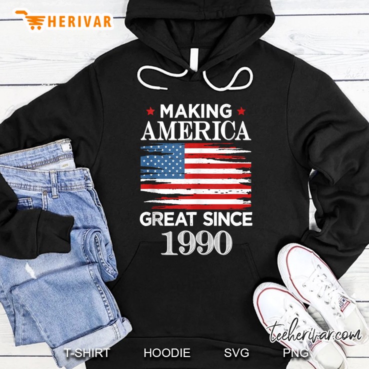 Funny Making America Great Since 1990 Birthday Party Gift Hoodie