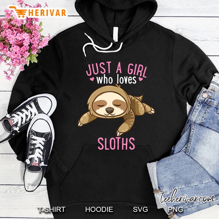 Just A Girl Who Loves Sloths Slow Funny Lazy Animal Sleepy Hoodie