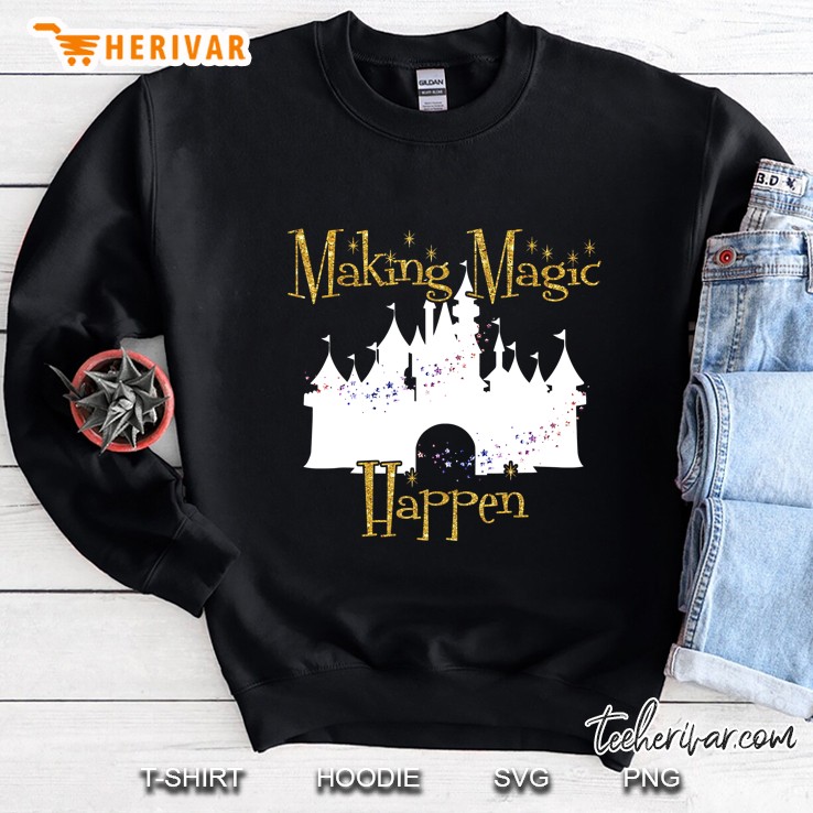 Making Magic Happen - Cute Castle Tees For Men, Women & Kids Sweatshirt