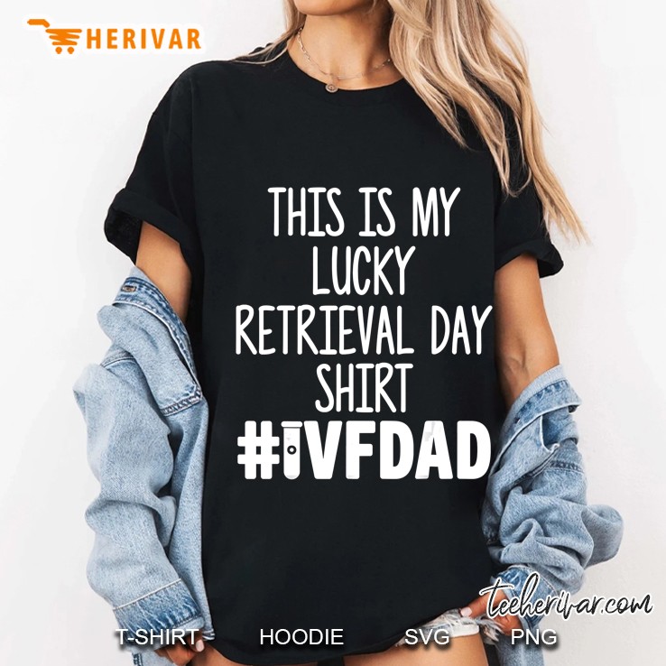 Mens Ivf Gift Warrior Dad Retrieval Transfer Infertility Ladies Tee