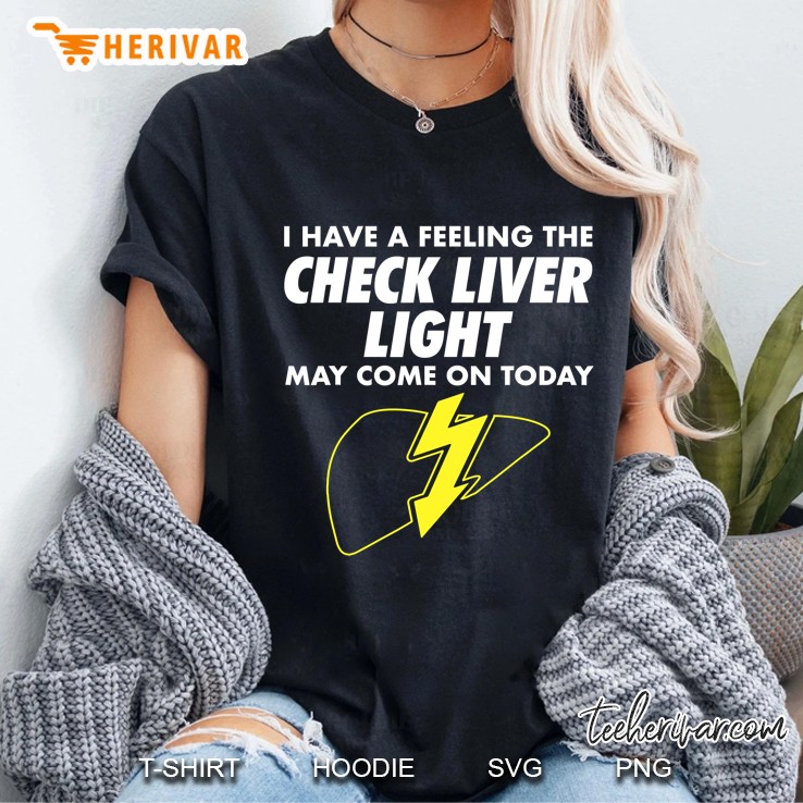 Quotes Feeling Check Liver Light Drinking Ladies Tee