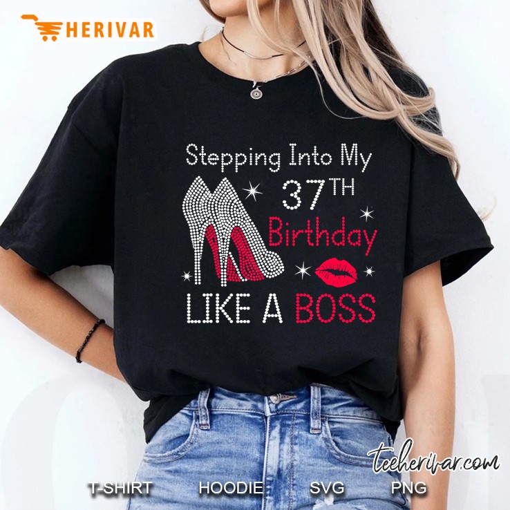 Stepping Into My 37Th Birthday Like A Boss Funny Ladies Tee